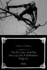 The Dinosaur and the Missing Link: A Prehistoric Tragedy (Short 1915)