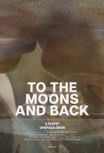 To the Moons and Back (Short 2024)