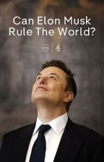 Can Elon Musk Rule the World? (TV Special 2025)