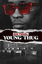 On Trial: Young Thug