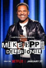 Mike Epps: Delusional