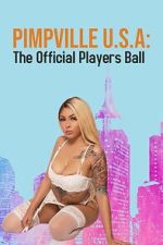 Pimpville U.S.A: The Official Players Ball 2022