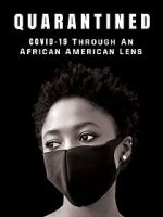 QUARANTINED: COVID-19 Through an African American Lens