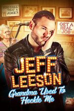 Jeff Leeson: Grandma Used to Heckle Me (TV Special 2019)