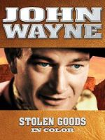 John Wayne: Stolen Goods (In Color)