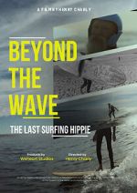 Beyond the Wave: The Last Surfing Hippie