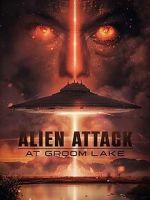 Alien Attack at Groom Lake
