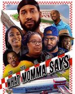 What Momma Says