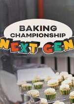 S1 E1 Baking Championship: Next Gen Season 1 Episode 1