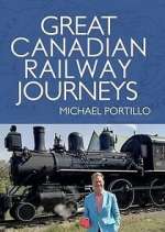 S1 E12 Great Canadian Railway Journeys Season 1 Episode 12