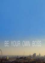 Be Your Own Boss