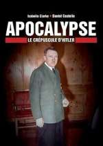 Apocalypse : Le crÃ©puscule d\'Hitler