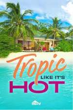 S1 E8 Tropic Like It\'s Hot Season 1 Episode 8