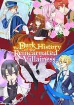 The Dark History of the Reincarnated Villainess
