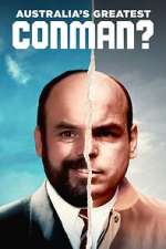 Australia\'s Greatest Conman?